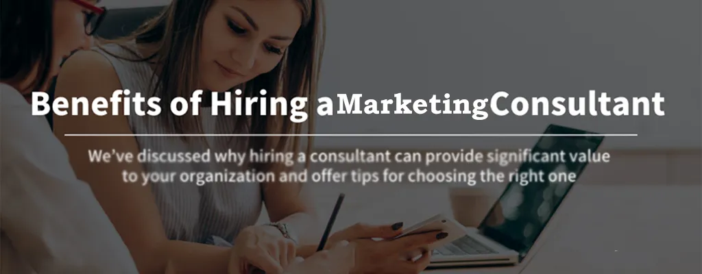 Boost Your Success With the Benefits of a Marketing Consultant