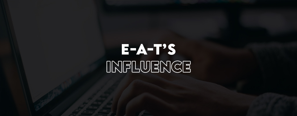 E-A-T’s influence on Google Ranking