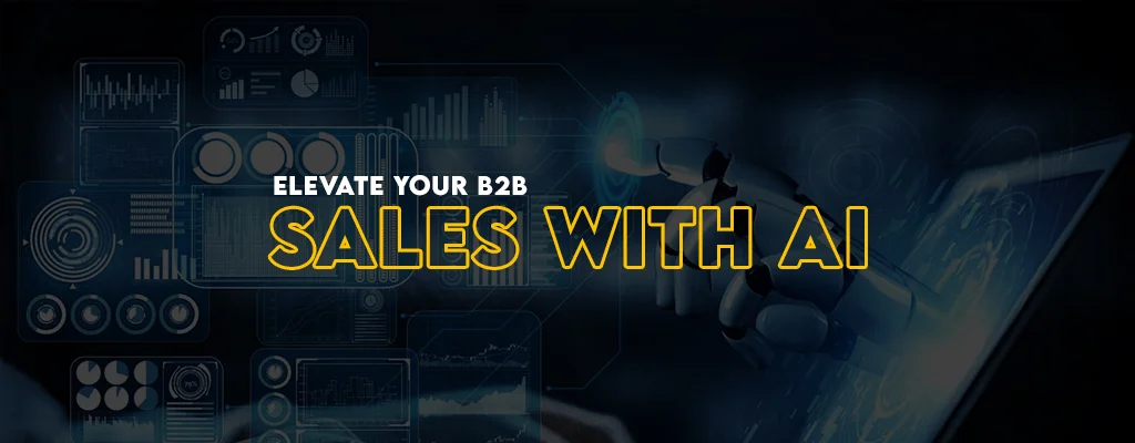 Elevate your B2B Sales with AI