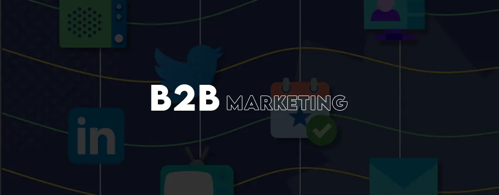 What does B2B Marketing refer to