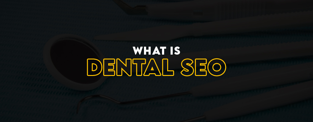 What is Dental SEO